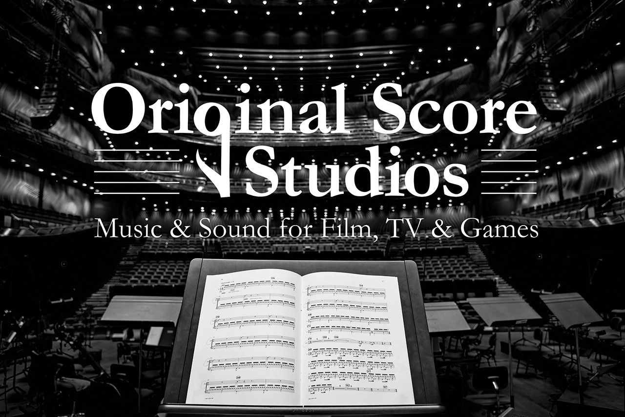 Original Score Studios - Music & Sound for Film, TV & Games